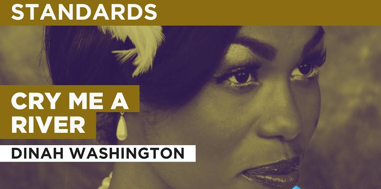 Cry Me A River in the Style of Dinah Washington (2012)