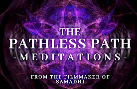 The Pathless Path Meditations: Deeper Into the Inner World
