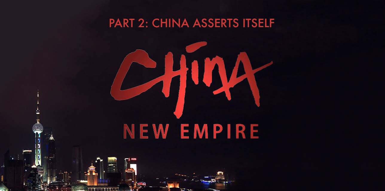 China New Empire - Part 2: China Asserts Itself (2013)