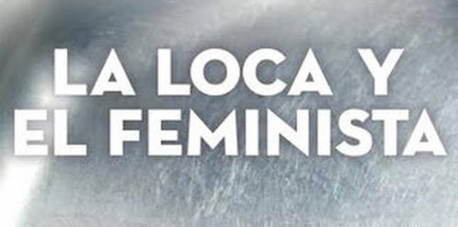 21:55: La loca y el feminista | La Otra | 2/12 2026