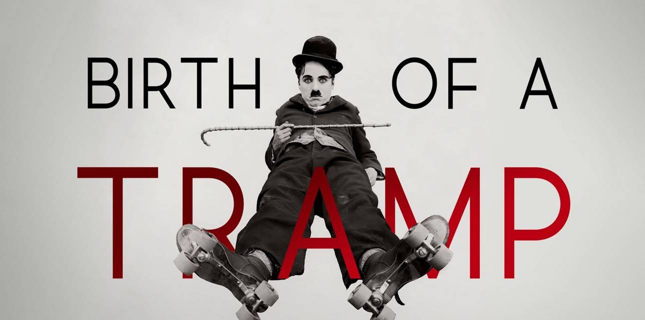 The Birth of the Tramp (2013)