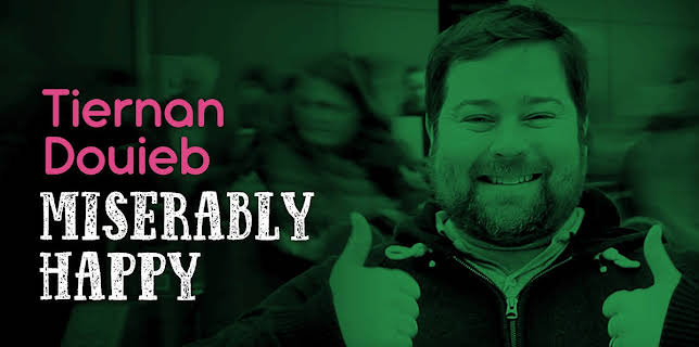 Tiernan Douieb: Miserably Happy (2018)