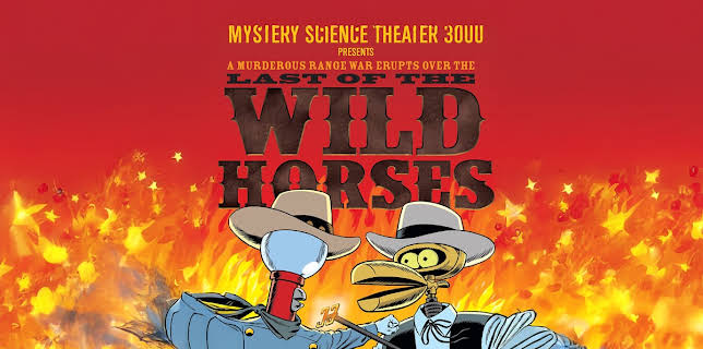 Mystery Science Theater 3000: Last of the Wild Horses (1994)