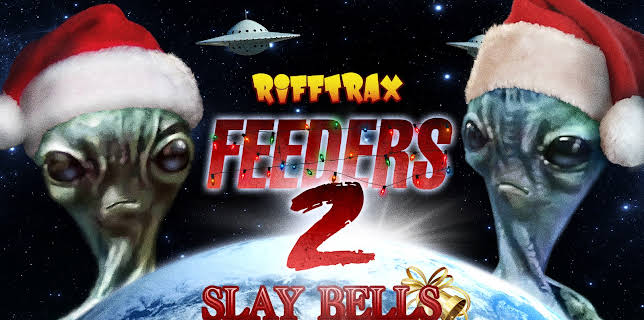 RiffTrax: Feeders 2: Slay Bells (2019)
