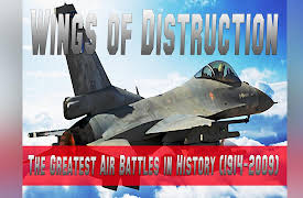 The Wings of Destruction - The Greatest Air Battles in History: Knighthood Of The War