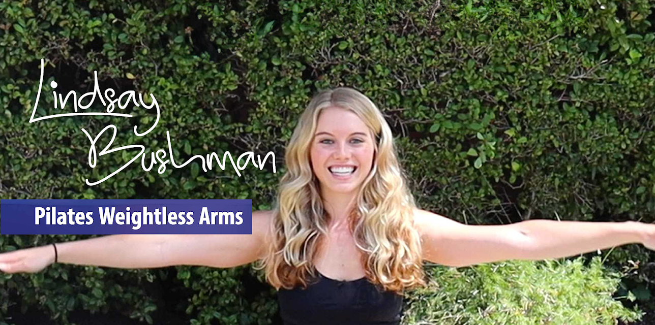 Lindsay Bushman: Pilates Weightless Arms, Total Body & Upper Body & Lower Body, (2020)