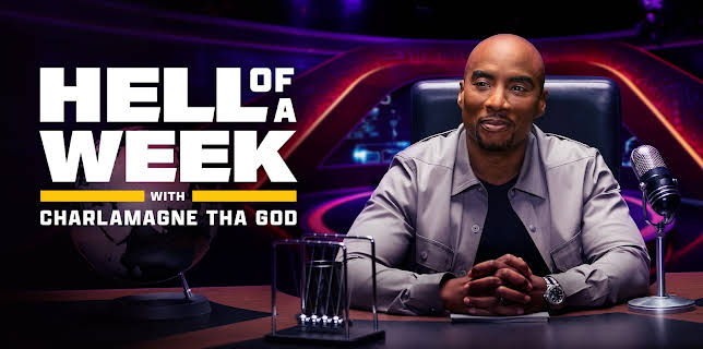 Hell of a Week with Charlamagne Tha God
