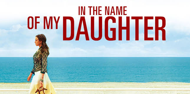 In the Name of My Daughter (2015)