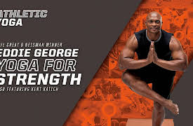 Gaiam: Athletic Yoga, Yoga For Strength w/Eddie George: Dynamic Movement