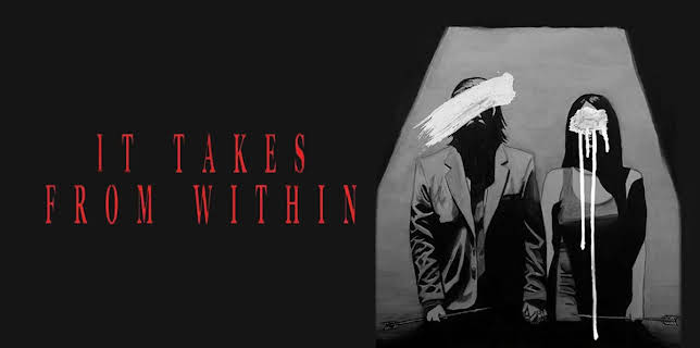 It Takes From Within (2018)