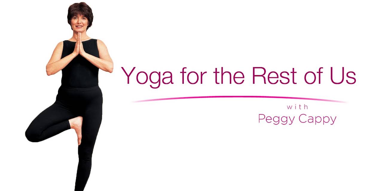 Yoga for the Rest of Us: with Peggy Cappy, A Step-By-Step Yoga Workout (2004)