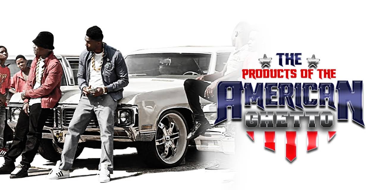 The Products of the American Ghetto (2018)