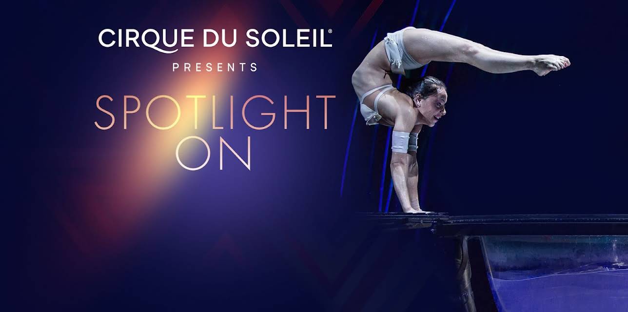 Cirque du Soleil: Spotlight On