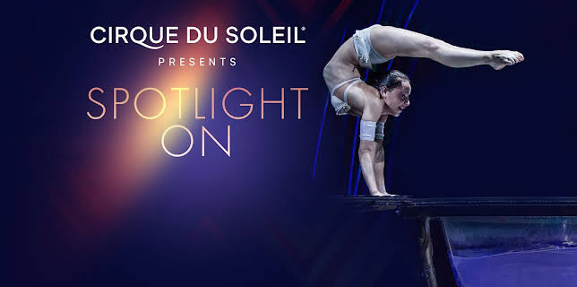 Cirque du Soleil: Spotlight On