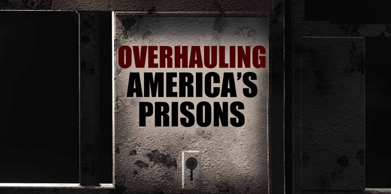 Overhauling America's Prisons