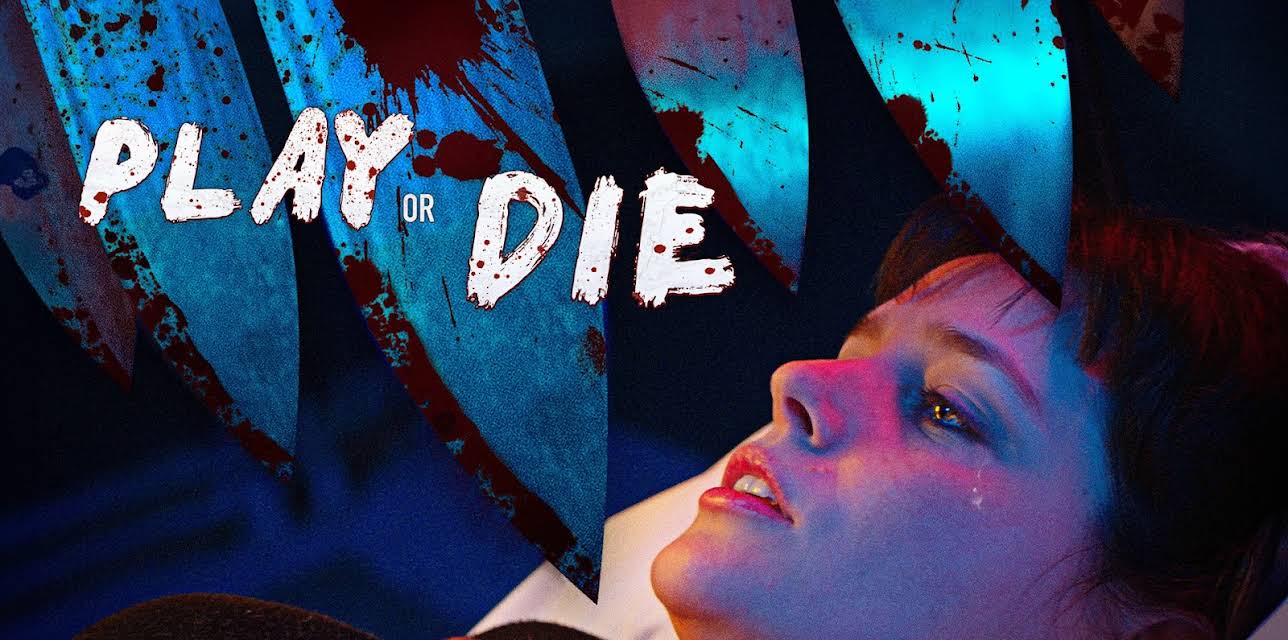 Play or Die (2019)