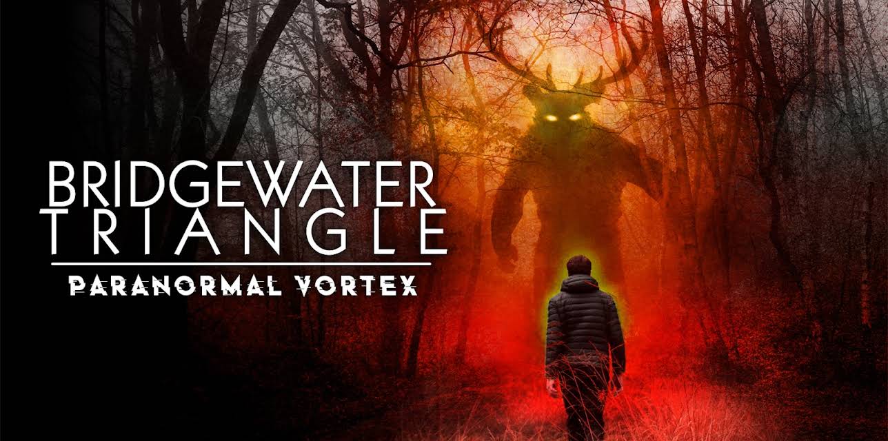 Bridgewater Triangle: Paranormal Vortex (2022)