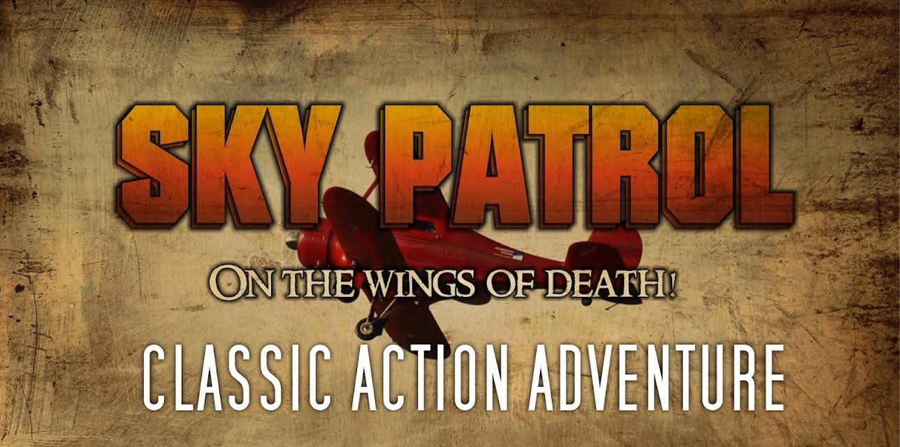 Sky Patrol: On The Wings of Death: Classic Action Adventure (2016)