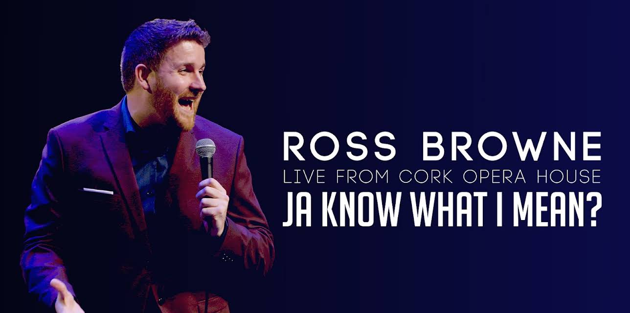 Ross Browne: Ja Know What I Mean? (2019)