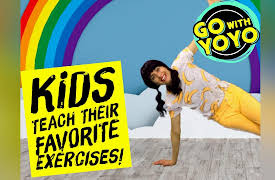 Go with YoYo!  Exercise, Yoga and Mindfulness for Kids: Kids Teach Their Favorite Exercises! - Go with YoYo