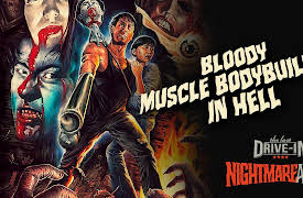 The Last Drive-In with Joe Bob Briggs: Nightmareathon, Season 1: Bloody Muscle Bodybuilder in Hell