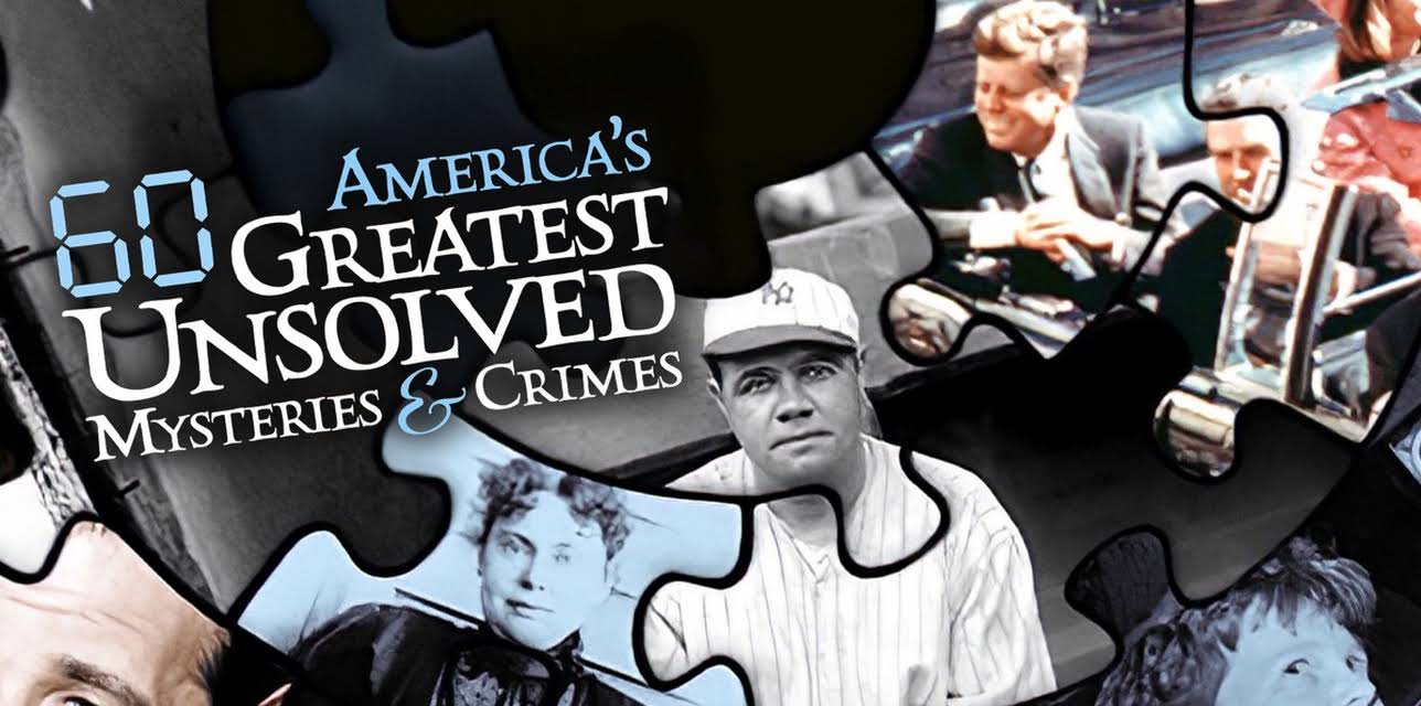 America's 60 Greatest Unsolved Mysteries & Crimes