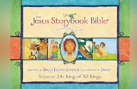 The Jesus Storybook Bible: The King of All Kings