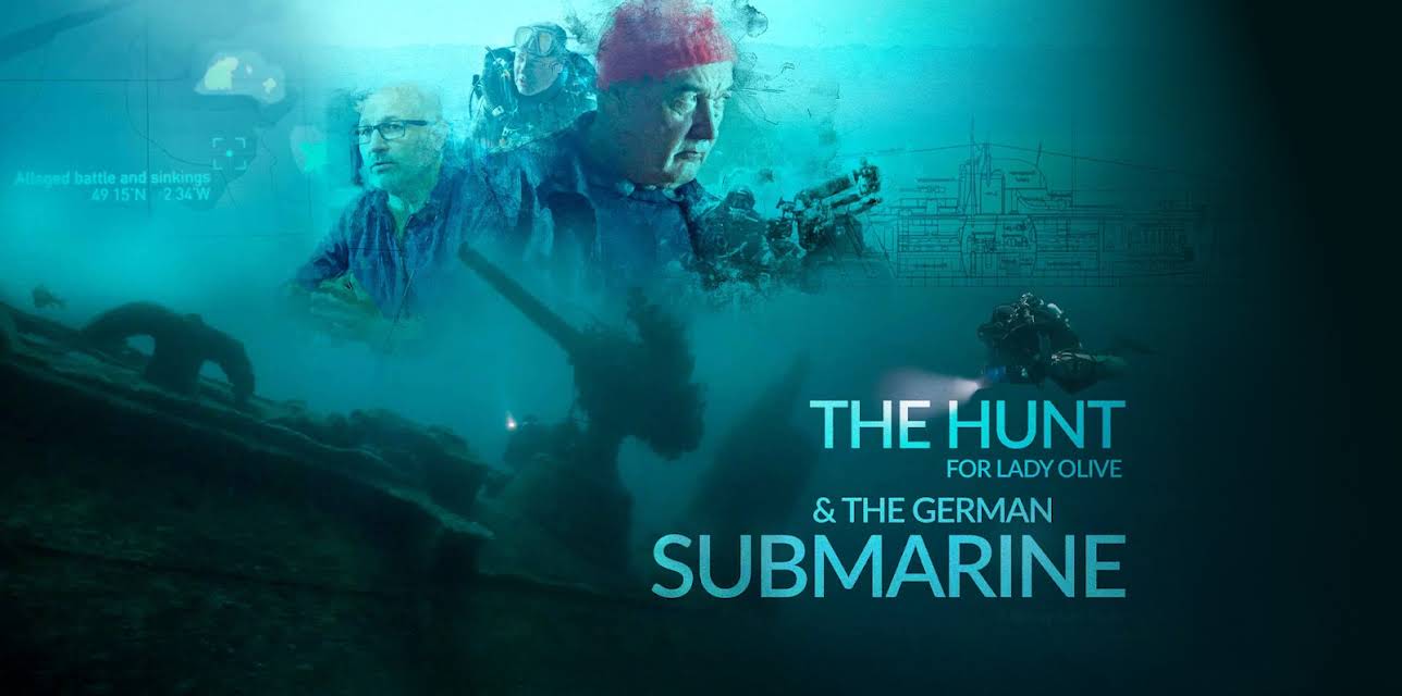 The Hunt for Lady Olive & the German Submarine (2024)