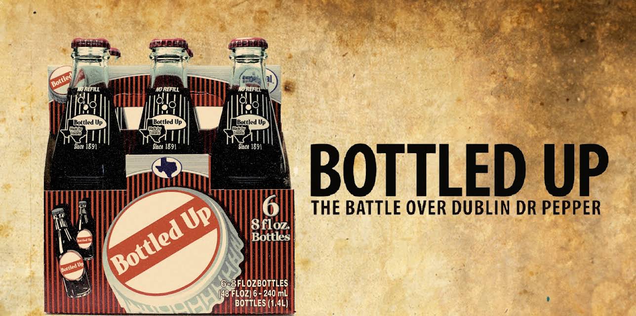 Bottled Up - The Battle Over Dublin Dr Pepper (2013)