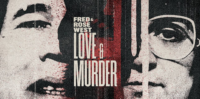 Fred & Rose West: Love & Murder (2023)