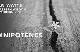 Alan Watts On Eastern Wisdom & Modern Life, Season 1: Omnipotence