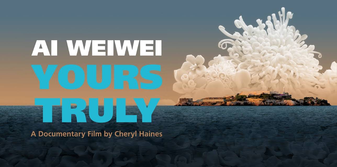 Ai Weiwei: Yours Truly (2019)