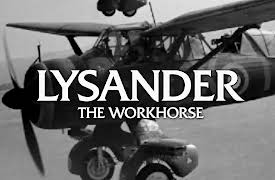 Lysander: The Workhorse: Lysander: The Workhorse: Part One