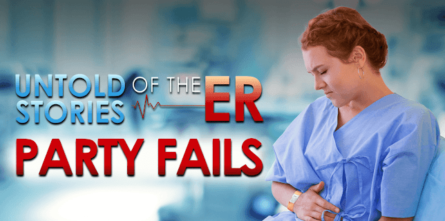Untold Stories of the E.R.: Party Fails (2015)