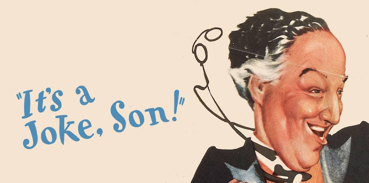 It's a Joke Son (1947)