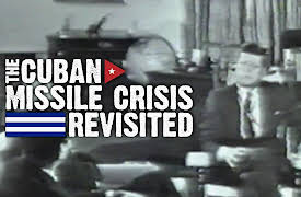 The Cuban Missile Crisis Revisited: The Cuban Missile Crisis Revisited: Phase I