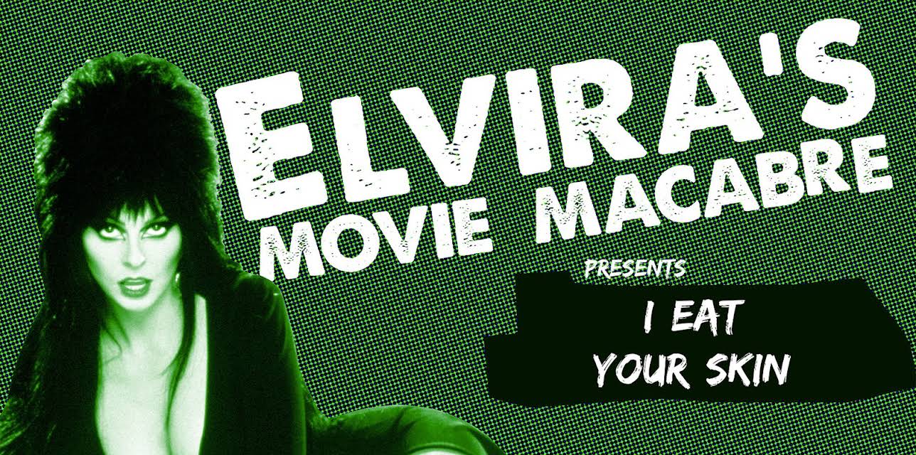 Elvira's Movie Macabre: I Eat Your Skin (2011)