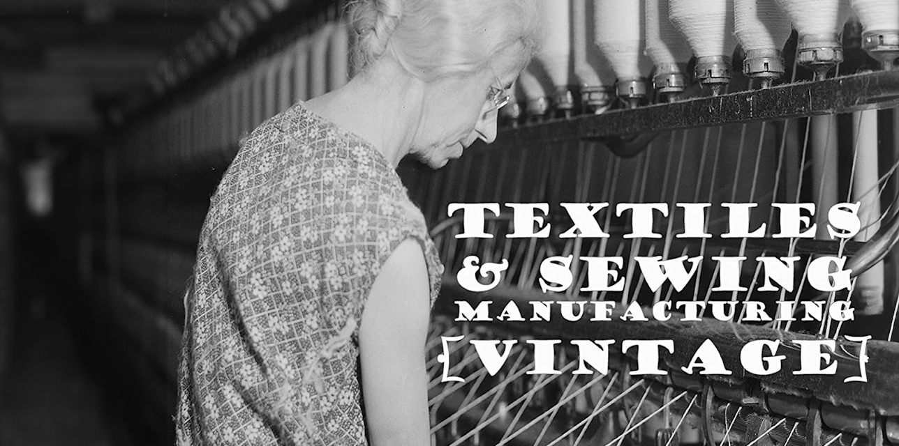 Textiles and Sewing Manufacturing [VINTAGE] (2016)