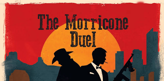 The Morricone Duel (2018)