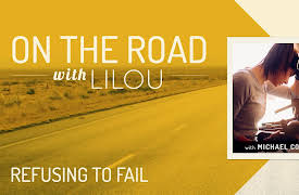 On the Road with Lilou: Refusing to Fail with Michael Cooley