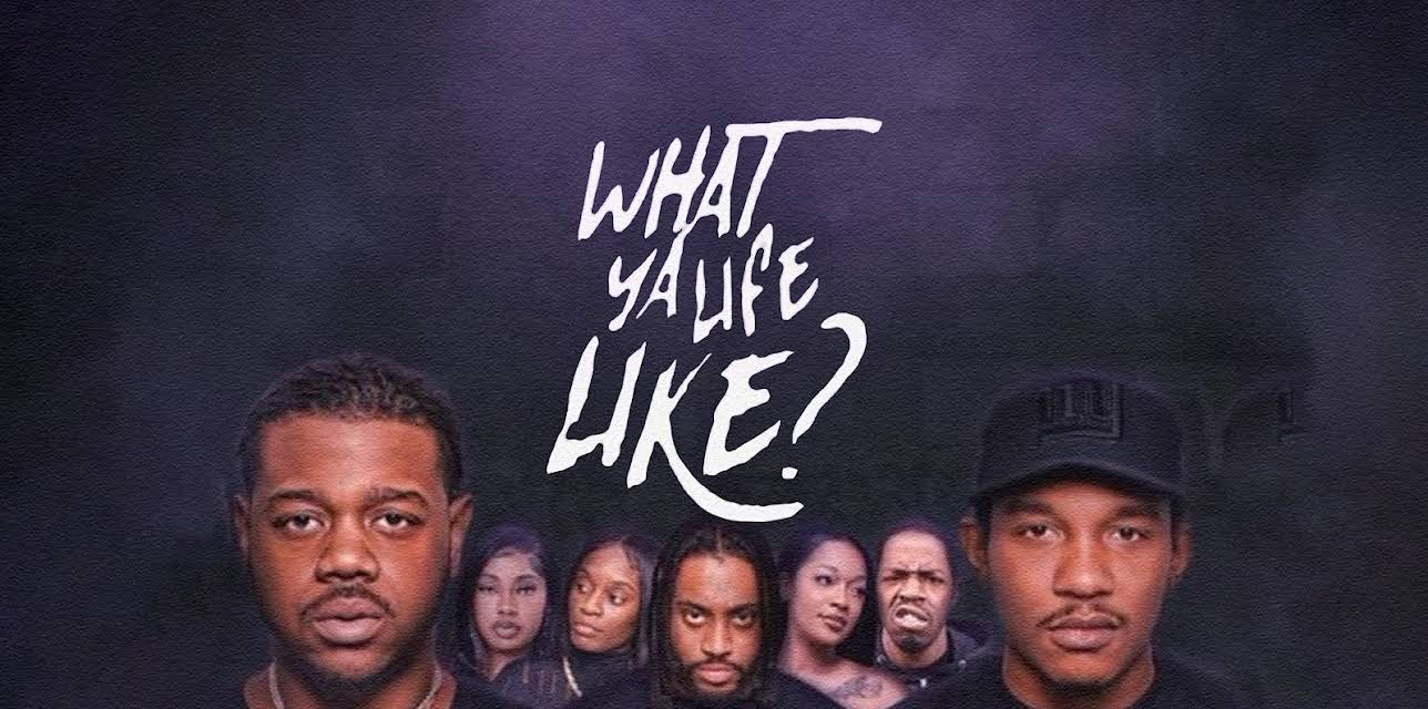 What Ya Life Like (2023)