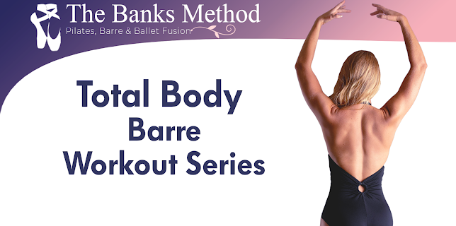 Total Body Barre Workout Series | The Banks Method
