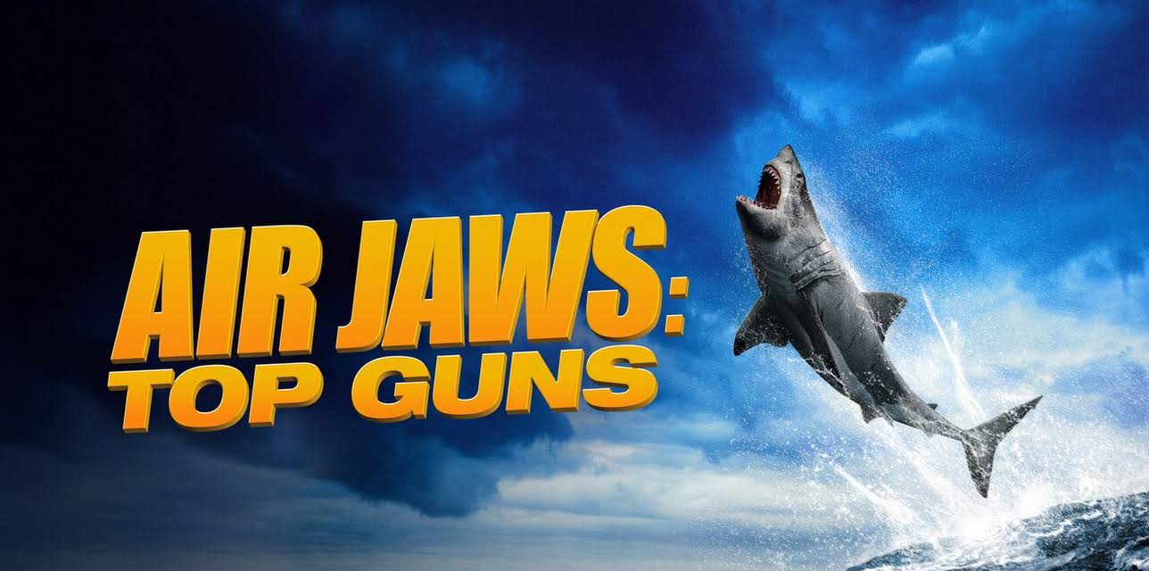 Air Jaws: Top Guns (2022)