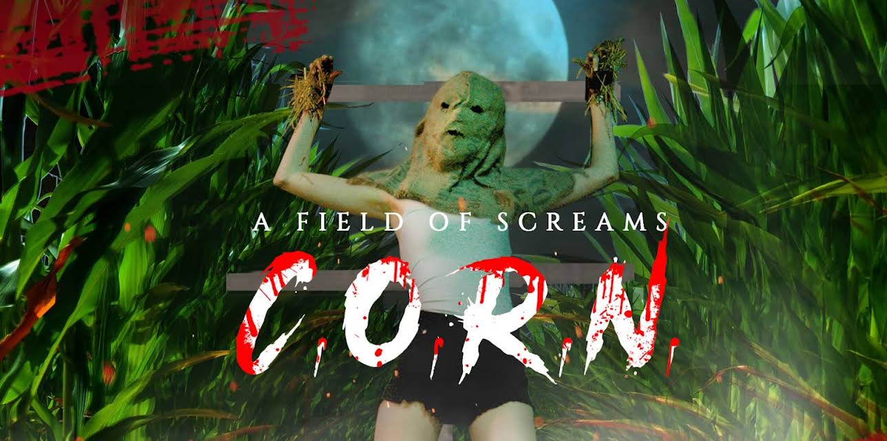 C.O.R.N: A Field of Screams (2021)