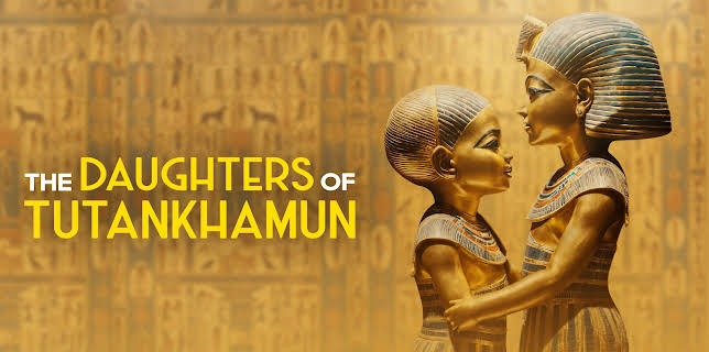 The Daughters Of Tutankhamun (2022)