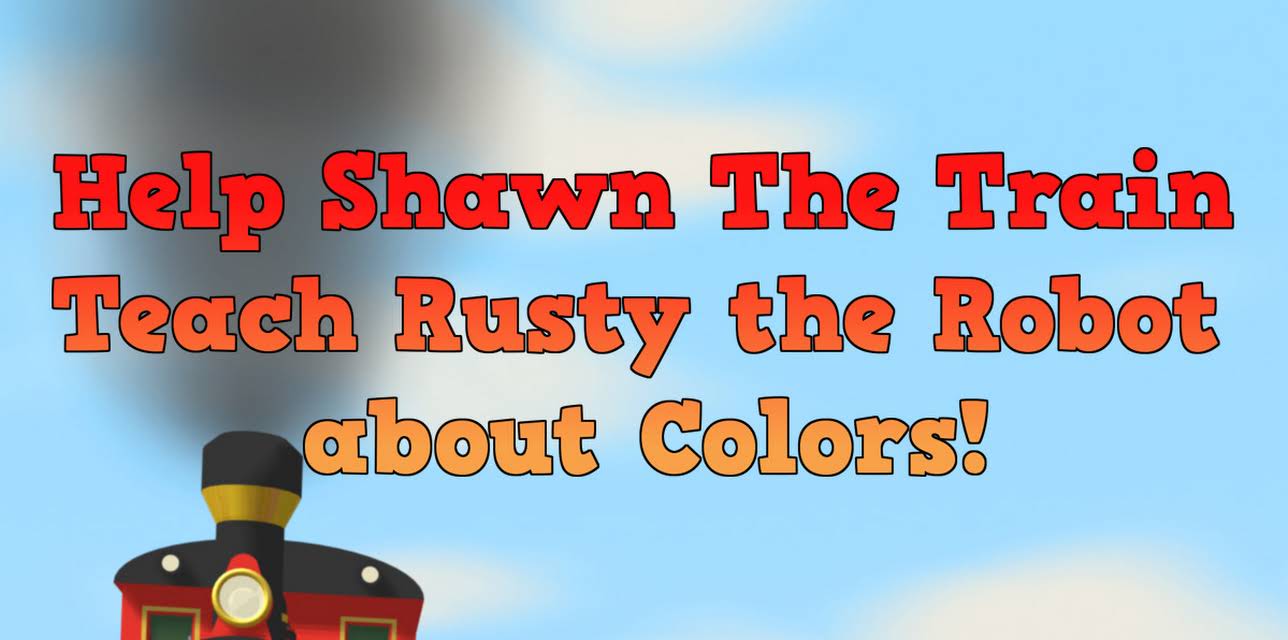 Help Shawn The Train Teach Rusty the Robot about Colors!
