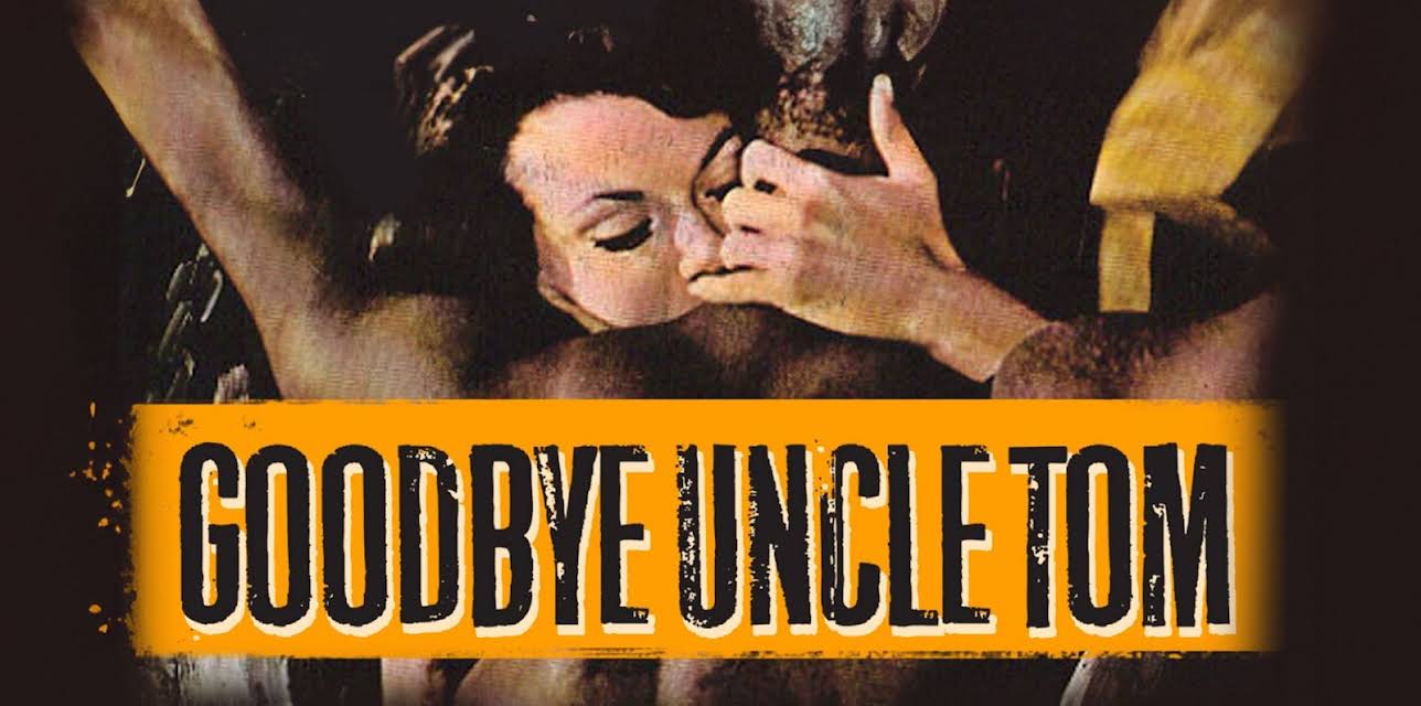 GOODBYE UNCLE TOM (1972)