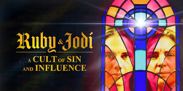 Ruby & Jodi: A Cult of Sin and Influence