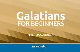 Galatians for Beginners: Introduction and Outline