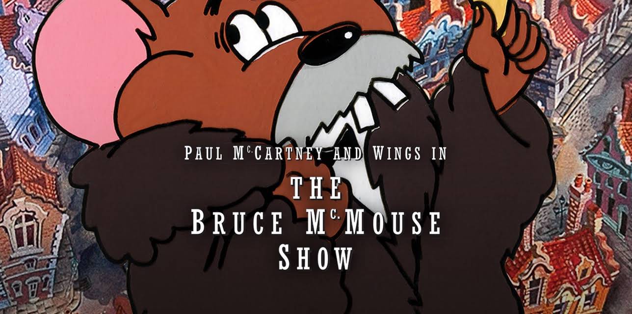 Paul McCartney & Wings: The Bruce McMouse Show (2019)